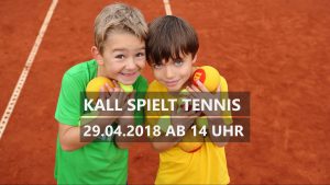 Kall spiel Tennis am 29.04.2018